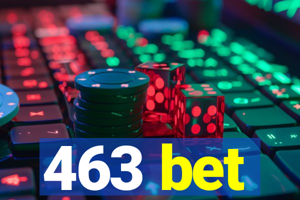 463 bet